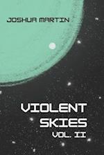 Violent Skies, Volume II