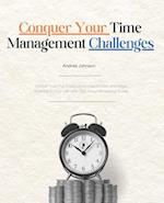 Conquer Your Time Management Challenges