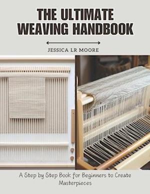 The Ultimate Weaving Handbook