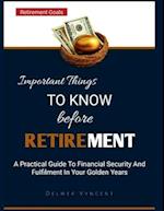 Important Things to Know Before Retirement