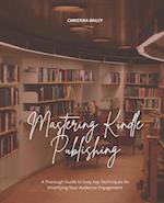 Mastering Kindle Publishing