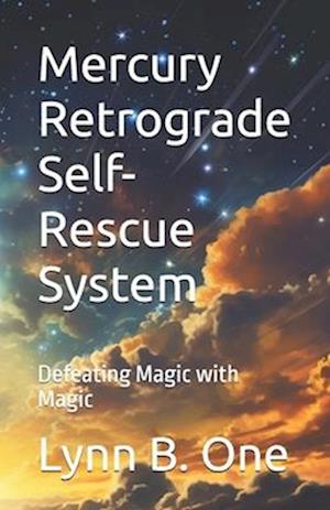 Mercury Retrograde Self-Rescue System