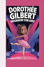 Dorothée Gilbert Biography For kids : How a Little Girl Became a Ballet Queen 