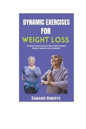 Dynamic Exercises For Weight Loss