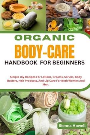 Organic Body-Care Handbook for Beginners