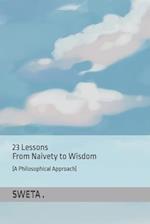 23 Lessons From Naivety to Wisdom (A Philosophical Approach)