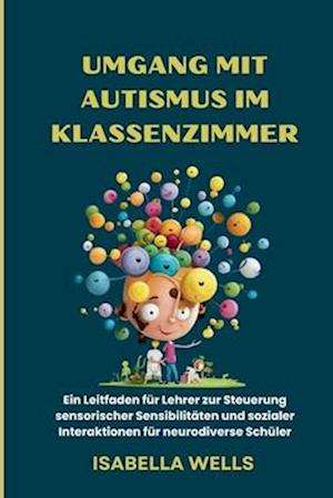 Umgang mit Autismus im Klassenzimmer