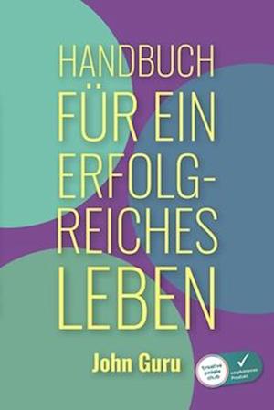 Handbuch für ein erfolgreiches Leben