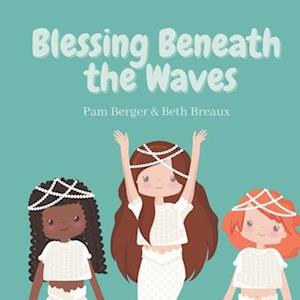 Blessing Beneath the Waves