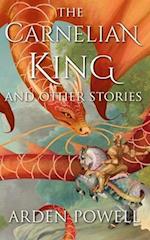 The Carnelian King and Other Stories