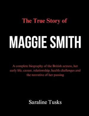 The True Story of Maggie Smith