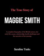 The True Story of Maggie Smith