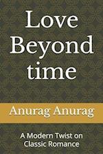 Love Beyond Time