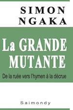 La Grande Mutante