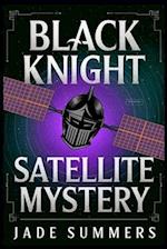 Black Knight Satellite Mystery