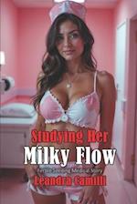 Studying Her Milky Flow