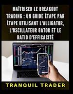 Maîtriser le Breakout Trading