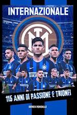 Internazionale 115 Anni Di Passione E Trionfi