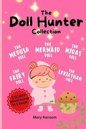 The Doll Hunter Collection