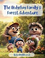 The Hedgehog Family's Forest Adventure