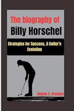 The biography of Billy Horschel