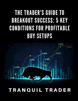 The Trader's Guide to Breakout Success