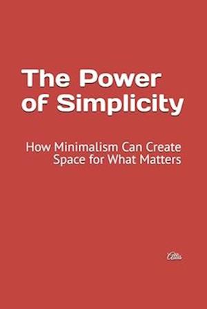 The Power of Simplicity