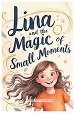 Lina and the Magic of Small Moments