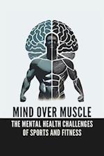 Mind Over Muscle