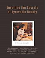 Unveiling the Secrets of Ayurvedic Beauty