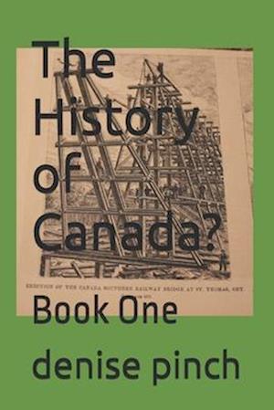 The History of Canada?