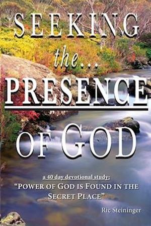 Seeking the Presence of God