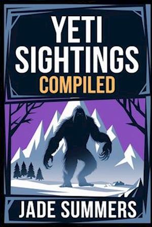 Yeti Sightings Compiled