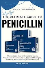 The Ultimate Guide to Penicillin