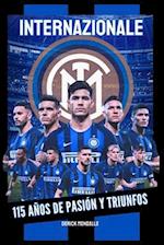 Internazionale 115 Años de Pasión Y Triunfos