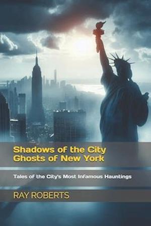 Shadows of the City Ghosts of New York