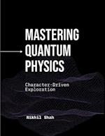 Mastering Quantum Physics