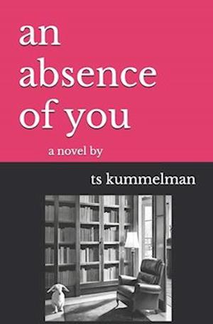 An absence of you