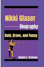 Nikki Glaser Biography