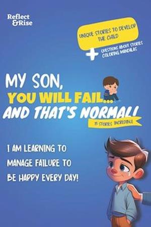 My Son, You Will Fail... And That's Normal !