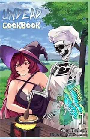 Undead Cookbook Vol. 1 (Light Novel)