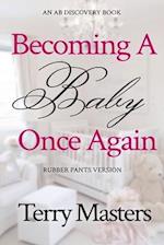 Becoming A Baby Once Again - rubber pants version