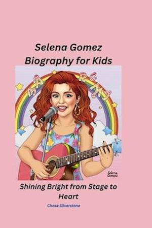 Selena Gomez Biography for Kids: Shining Bright from Stage to Heart