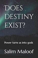 Does destiny exist?