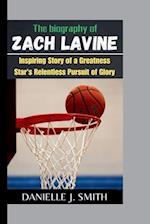 The Biography Of Zach LaVine