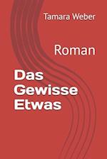 Das Gewisse Etwas