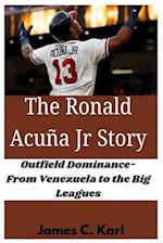 The Ronald Acuña Jr Story