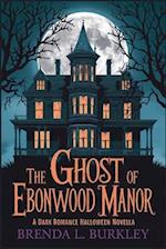 The Ghost of Ebonwood Manor