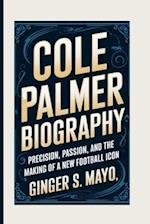 Cole Palmer Biography