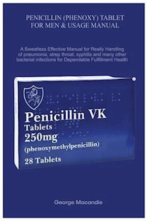 Penicillin (Phenoxy) Tablet for Men & Usage Manual